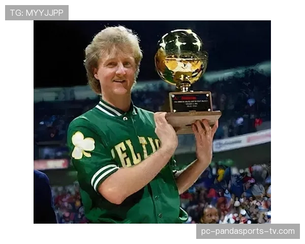 拉里·伯德无球跑动提升团队得分结构明显优于同期锋线球员