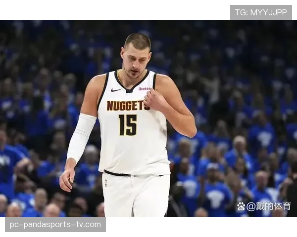 约基奇关键挡拆助掘金提升效率 拉开与湖人内线差距